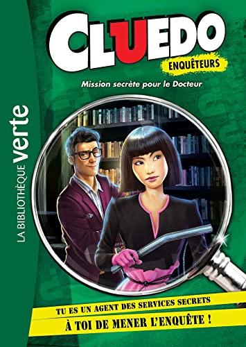 Cluedo enquêteurs. Vol. 3. Mission secrète pour le docteur