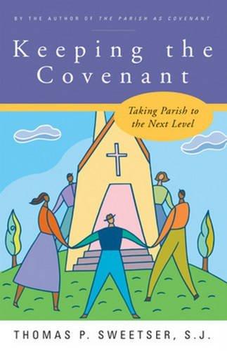 Keeping the Covenant: Taking the Parish to the Next Level: Taking Parish to the Next Level