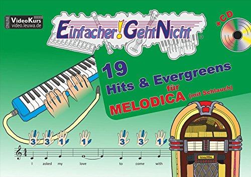 Einfacher!-Geht-Nicht: 19 Hits & Evergreens - für MELODICA (mit Schlauch) mit CD: Das besondere Notenheft für Anfänger