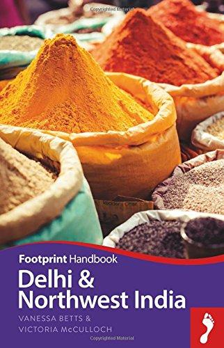 Footprint Handbook Delhi & Northwest India (Footprint - Handbooks)