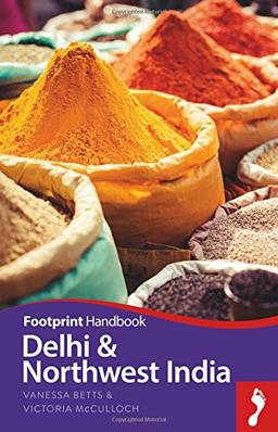 Footprint Handbook Delhi & Northwest India (Footprint - Handbooks)