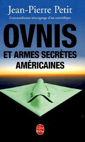 Ovnis et armes secrètes américaines : l'extraordinaire témoignage d'un scientifique