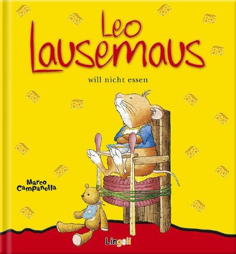 Leo Lausemaus will nicht essen