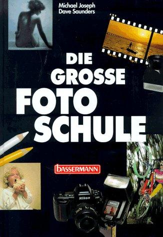 Die grosse Fotoschule