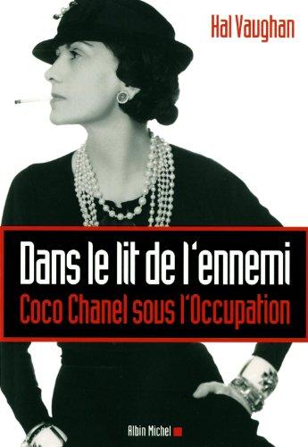 Dans le lit de l'ennemi : Coco Chanel sous l'Occupation