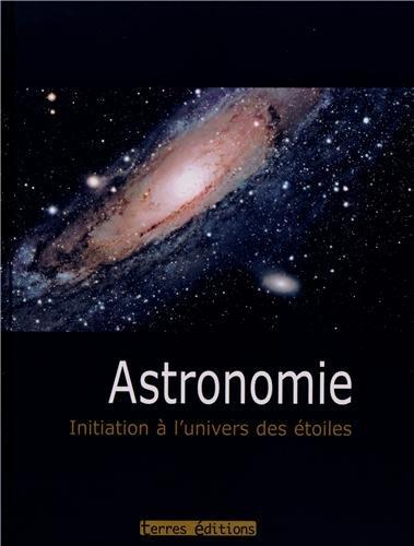 Astronomie : initiation à l'univers des étoiles