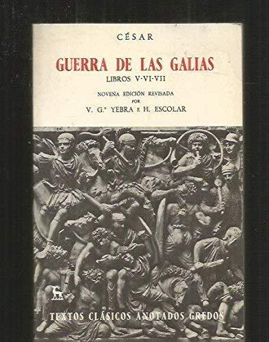 Guerra de las Galias. Libros V-VI-VII (VARIOS GREDOS, Band 12)