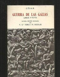 Guerra de las Galias. Libros V-VI-VII (VARIOS GREDOS, Band 12)