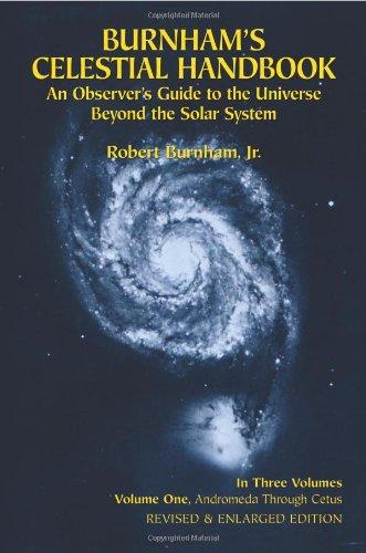 Burnham's Celestial Handbook, Volume One: An Observer's Guide to the Universe Beyond the Solar System: 1 (Dover Books on Astronomy)