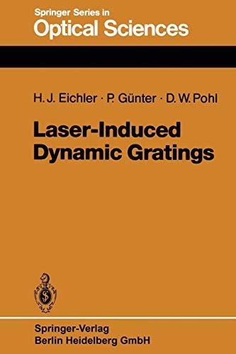 Laser-Induced Dynamic Gratings (Springer Series in Optical Sciences) (Volume 50) (Springer Series in Optical Sciences, 50, Band 50)