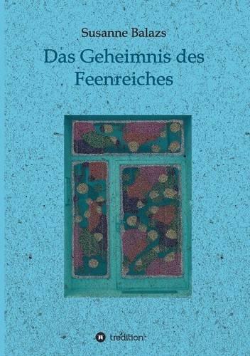 Das Geheimnis des Feenreiches