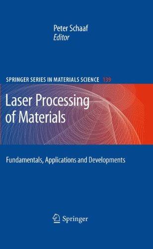 Laser Processing of Materials: Fundamentals, Applications and Developments (Springer Series in Materials Science)