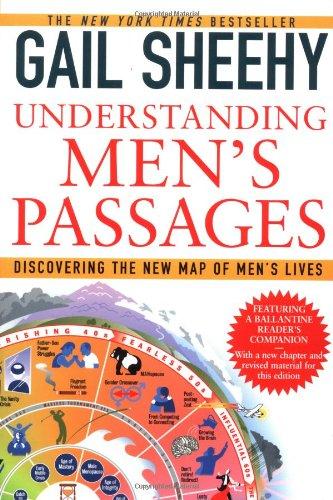 Understanding Men's Passages: Discovering the New Map of Men's Lives