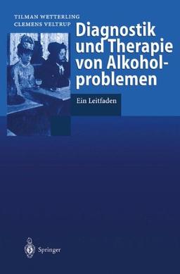 Diagnostik und Therapie von Alkoholproblemen: Ein Leitfaden