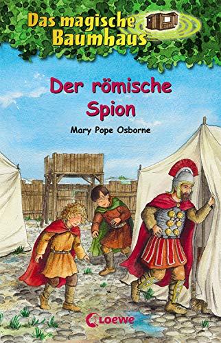 Das magische Baumhaus 56 - Der römische Spion: Kinderbuch für Mädchen und Jungen ab 8 Jahre