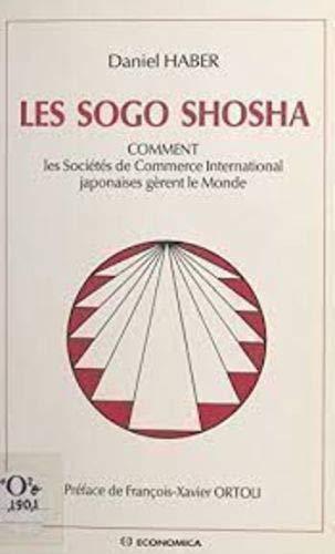 Les Sogo shosha : comment les sociétés de commerce international japonaises gèrent le monde