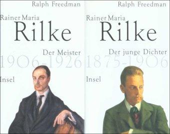 Rainer Maria Rilke: Zwei Bände in Kassette: Der junge Dichter 1875-1906. Der Meister 1906-1926