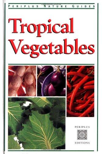 Tropical Vegetables (Periplus Nature)