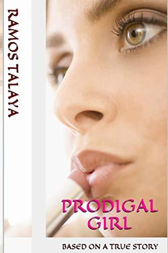 Prodigal Girl: Based on a True Story