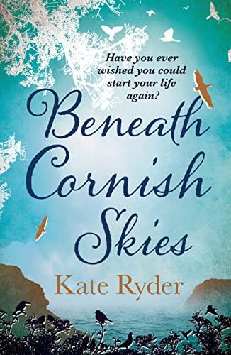 Beneath Cornish Skies: An International Bestseller - a Heartwarming Love Story About Taking a Chance on a New Beginning (Cornish, 3)