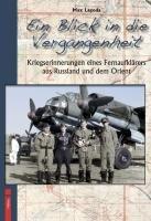 Ein Blick in die Vergangenheit: Kriegserinnerungen eines Fernaufklärers aus Russland und dem Orient