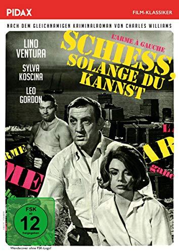 Schieß, solange du kannst (L'Arme à gauche) / Packender Krimi mit Starbesetzung (Pidax Film-Klassiker)