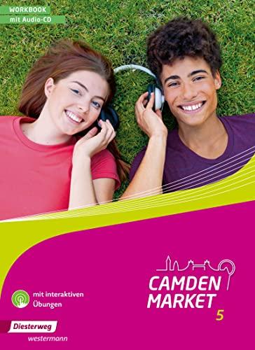 Camden Market - Ausgabe 2013: Workbook 5 mit Audio-CD und interaktiven Übungen