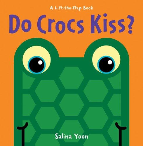 Do Crocs Kiss? (Lift-the-Flap Book)