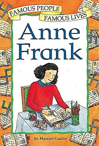 Anne Frank (Famous People, Famous Lives, Band 7)