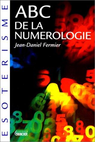 ABC de la numérologie : Votre avenir par les chiffres