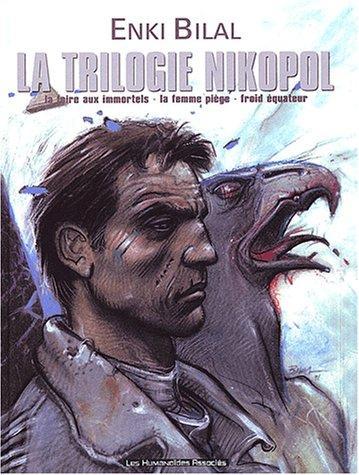 La trilogie Nikopol : intégrale