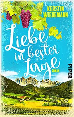 Liebe in bester Lage: Ein sommerlicher Liebesroman in Südtirol