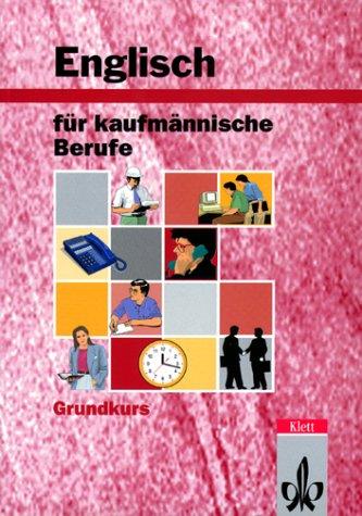 Englisch für kaufmännische Berufe, Grundkurs, Schülerbuch