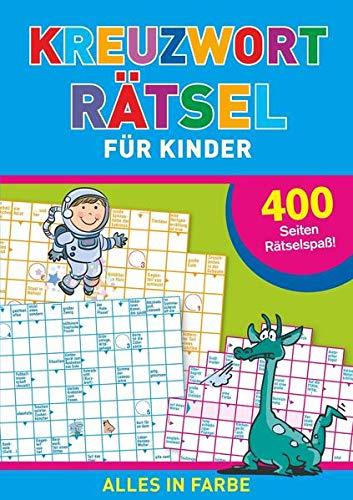 Kreuzworträtsel für Kinder: 400 Seiten Rätselspaß