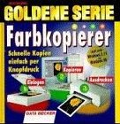 Goldene Serie Farbkopierer