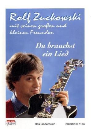 Du brauchst ein Lied: Das Liederbuch zu der gleichnamigen CD/MC