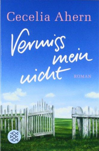 Vermiss mein nicht: Roman