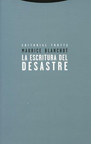 La escritura del desastre (La Dicha de Enmudecer)