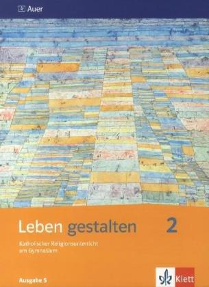 Leben gestalten, Ausgabe S : 7./8. Schuljahr, Schülerbuch: 2