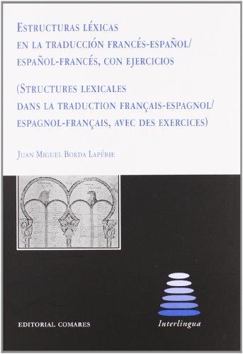 Estructuras léxicas en la traducción francés-español / español-francés, con ejercicios