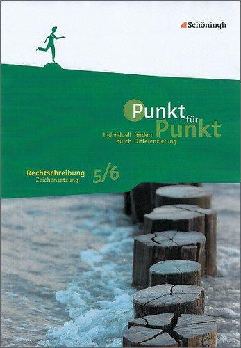 Punkt für Punkt: Rechtschreibung und Zeichensetzung 5/6