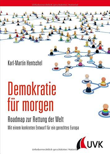 Demokratie für morgen. Roadmap zur Rettung der Welt