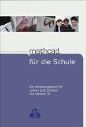 9.-13. Schuljahr - Mathcad für die Schule (Version 11): Ein Anleitungsbuch für Lehrer und Schüler. Übungsbuch