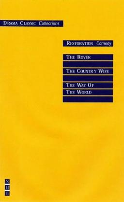 Restoration Comedy: The Country Wife/The Rover/The Way of the World (Nick Hern Books Drama Classics)