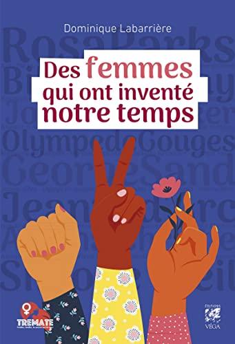 Des femmes qui ont inventé notre temps