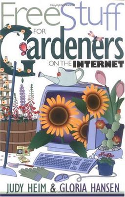 Free Stuff for Gardeners on the Internet (Free Stuff on the Internet S.)