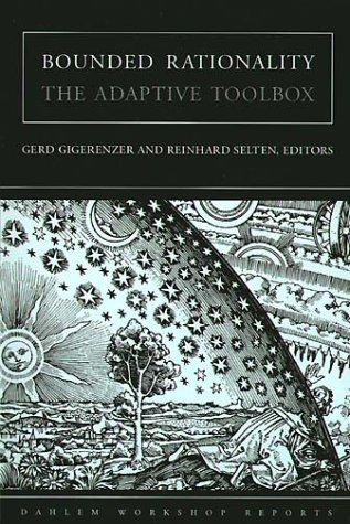 Bounded Rationality: The Adaptive Toolbox (Dahlem Workshop Reports)