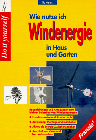 Wie nutze ich Windenergie in Haus und Garten?