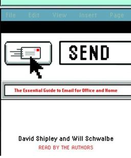 Send: The Essential Guide to Email for Office and Home