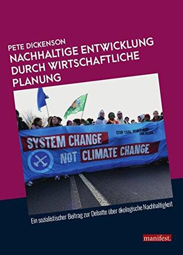 Nachhaltige Entwicklung durch wirtschaftliche Planung: Ein sozialistischer Beitrag zur Debatte über ökologische Nachhaltigkeit (edition m.)